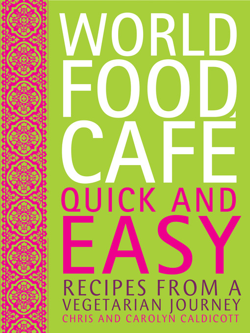 Title details for World Food Cafe by Chris Caldicott - Available